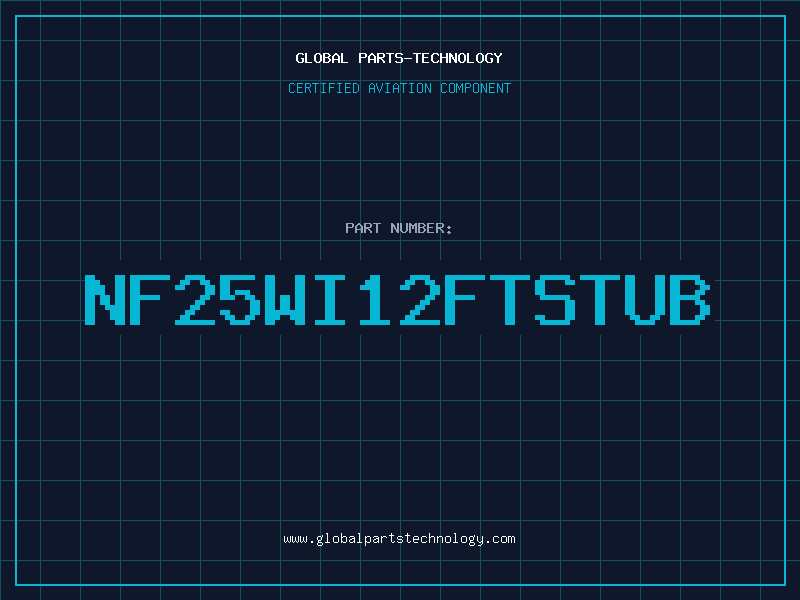 Aviation Part NF25WI12FTSTUB