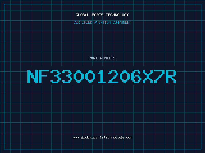 Aviation Part NF33001206X7R
