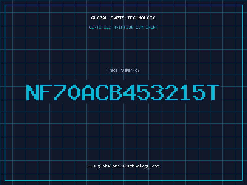 Aviation Part NF70ACB453215T