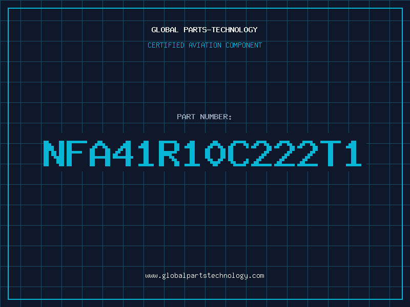 Aviation Part NFA41R10C222T1