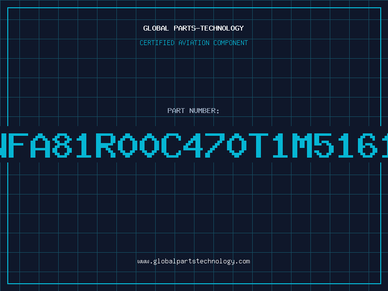 Aviation Part NFA81R00C470T1M5161