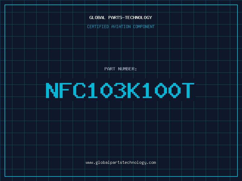 Aviation Part NFC103K100T