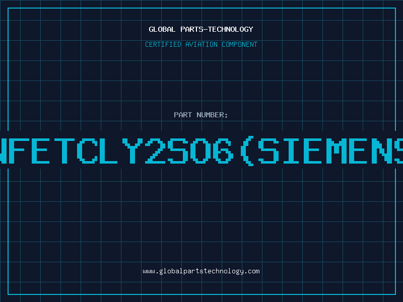 Aviation Part NFETCLY2SO6SIEMENS