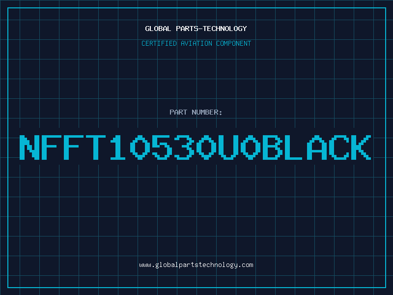 Aviation Part NFFT10530U0BLACK
