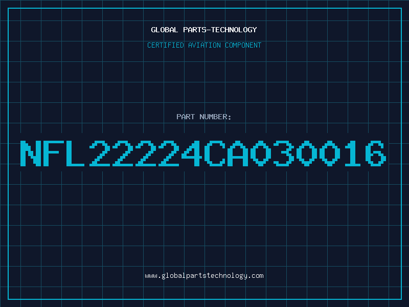 Aviation Part NFL22224CA030016