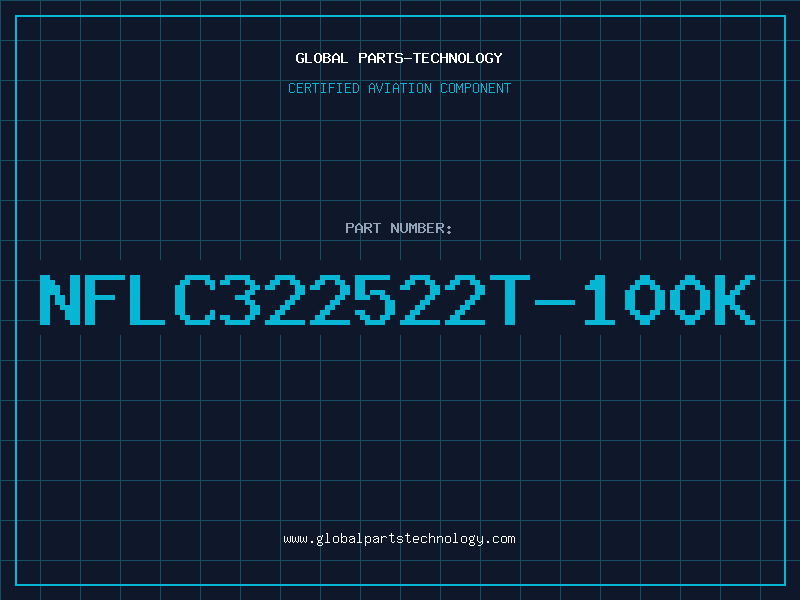 Aviation Part NFLC322522T-100K