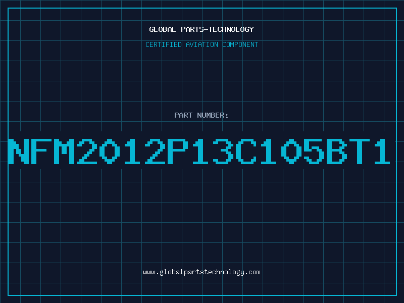 Aviation Part NFM2012P13C105BT1