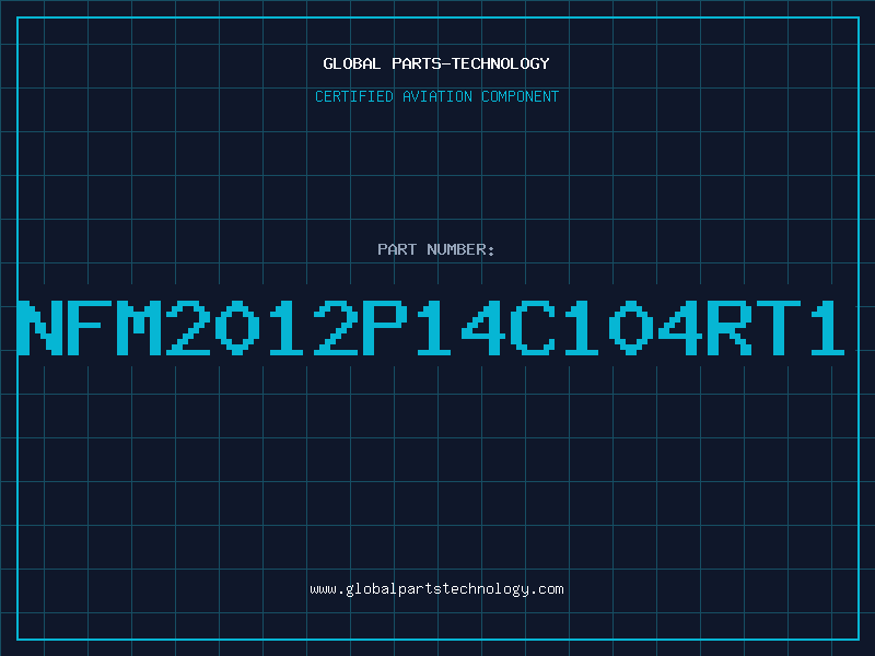 Aviation Part NFM2012P14C104RT1