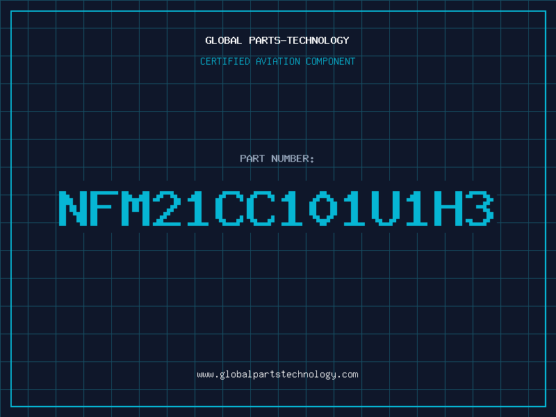 Aviation Part NFM21CC101U1H3