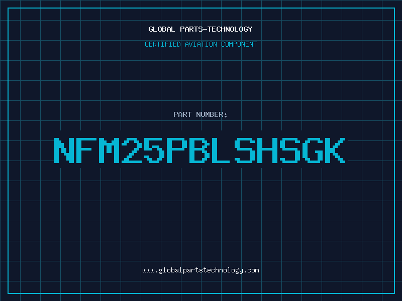 Aviation Part NFM25PBLSHSGK