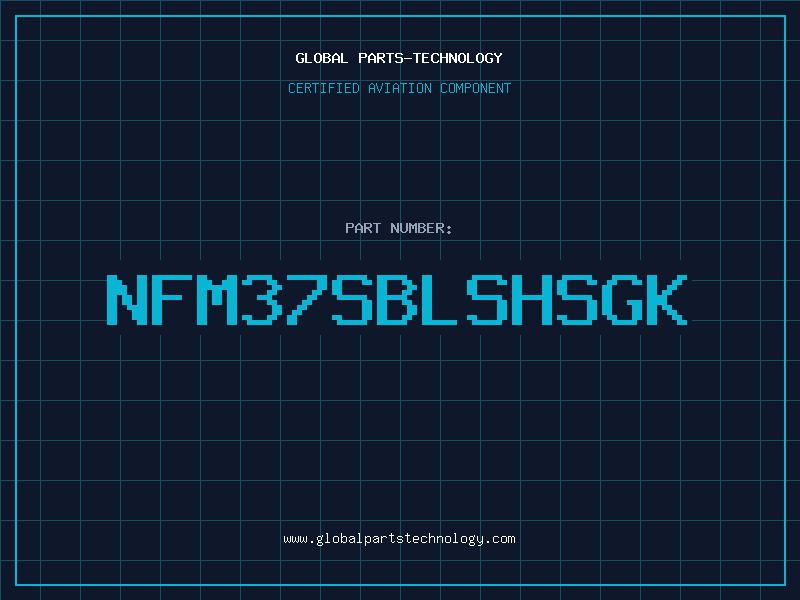 Aviation Part NFM37SBLSHSGK