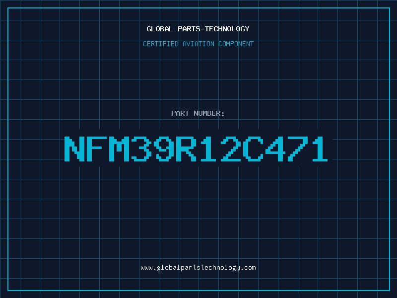 Aviation Part NFM39R12C471