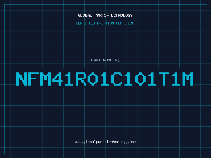 Aviation Part NFM41R01C101T1M