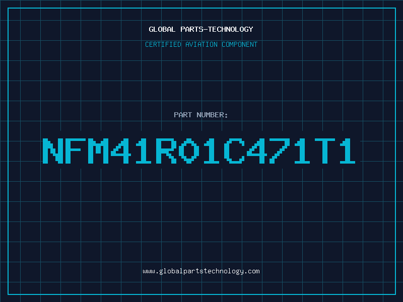 Aviation Part NFM41R01C471T1