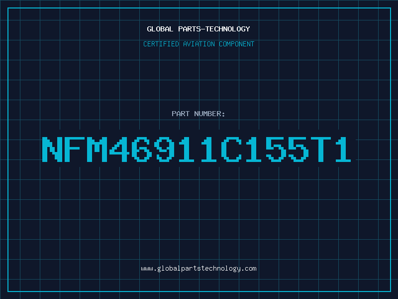 Aviation Part NFM46911C155T1