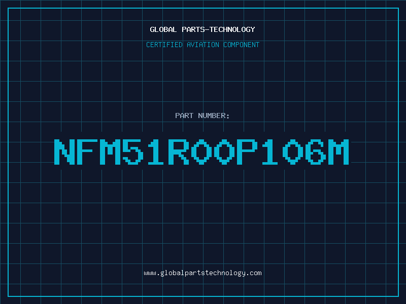 Aviation Part NFM51R00P106M