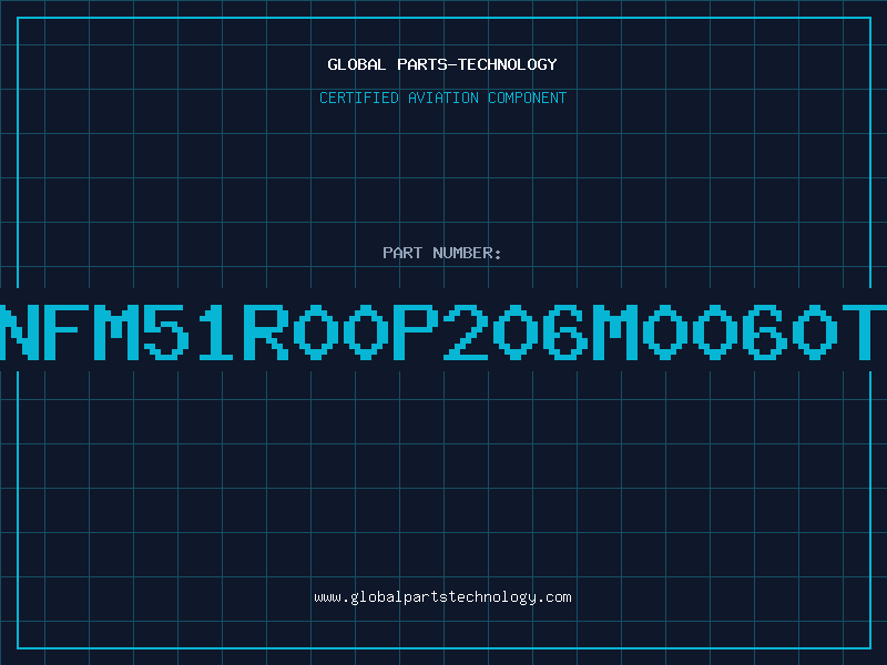 Aviation Part NFM51R00P206M0060T