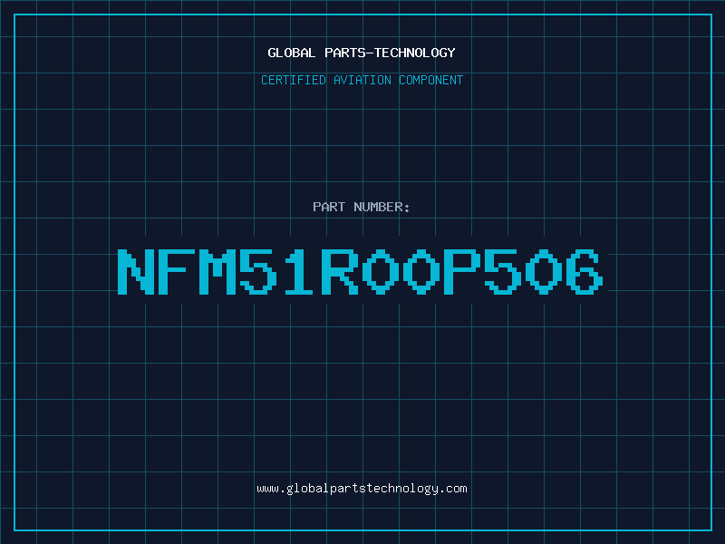 Aviation Part NFM51R00P506