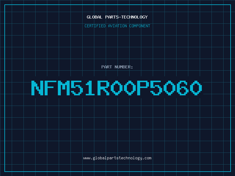 Aviation Part NFM51R00P5060