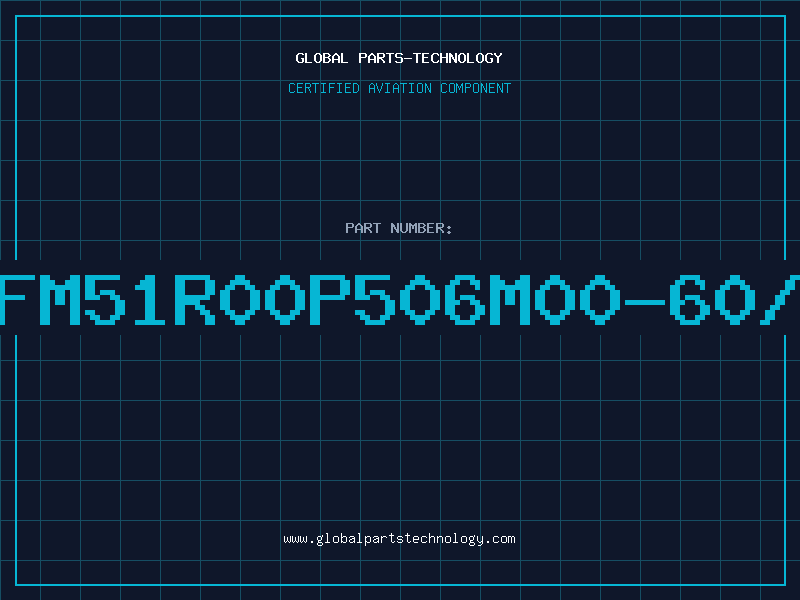 Aviation Part NFM51R00P506M00-60/T