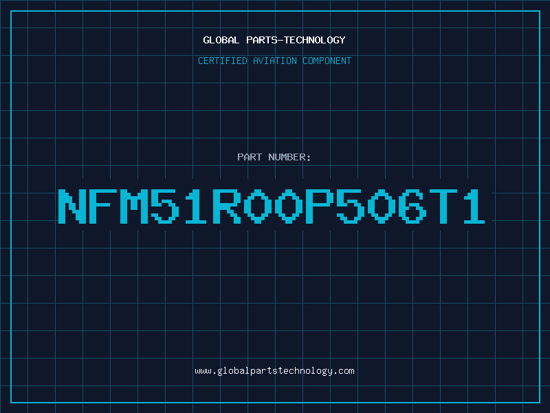 Aviation Part NFM51R00P506T1