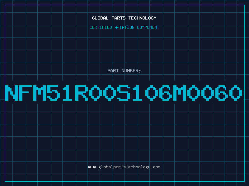 Aviation Part NFM51R00S106M0060