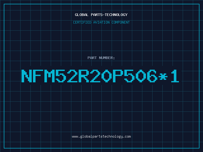 Aviation Part NFM52R20P506*1