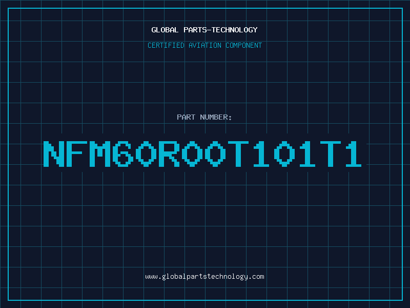 Aviation Part NFM60R00T101T1
