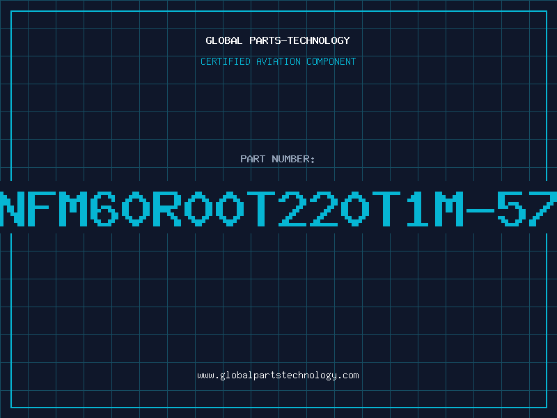 Aviation Part NFM60R00T220T1M-57