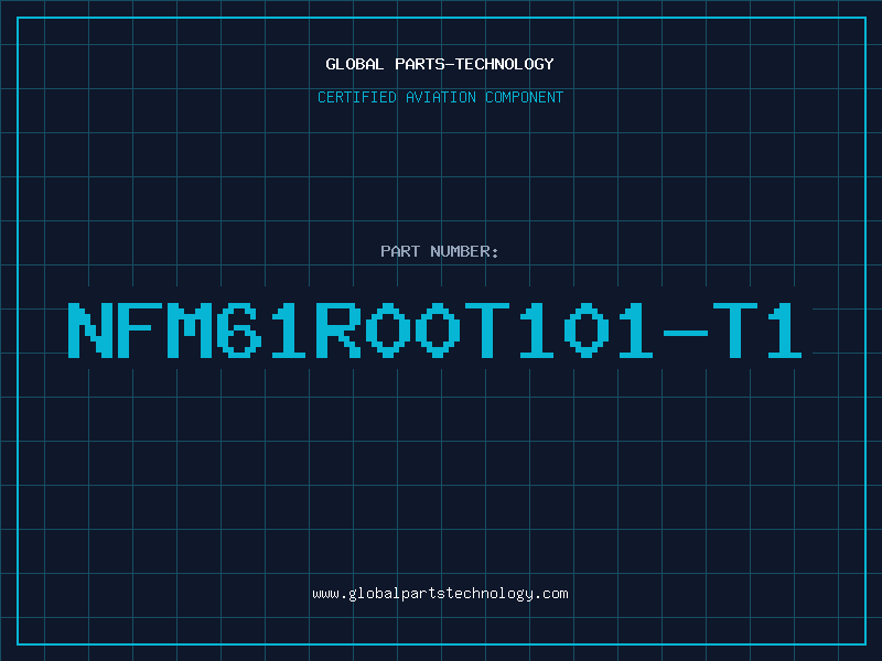 Aviation Part NFM61R00T101-T1