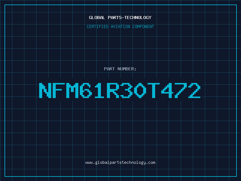 Aviation Part NFM61R30T472