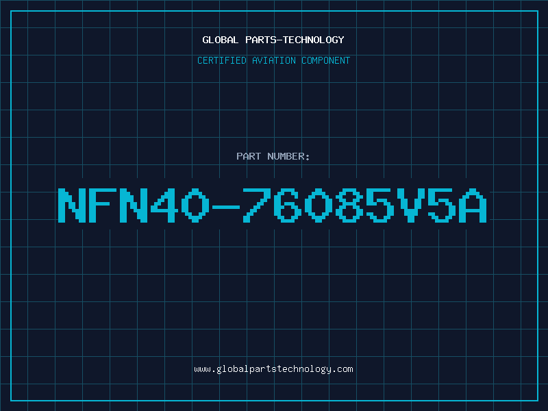 Aviation Part NFN40-76085V5A