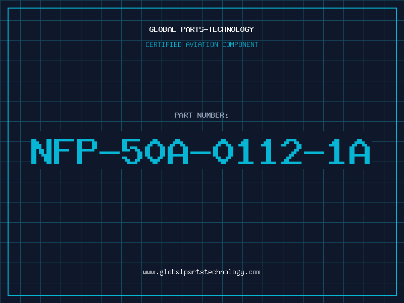 Aviation Part NFP-50A-0112-1A