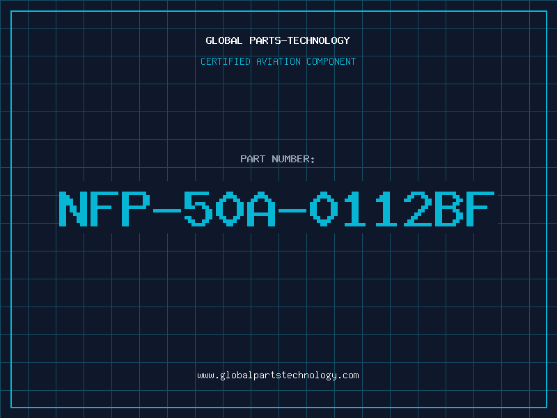 Aviation Part NFP-50A-0112BF