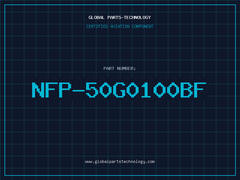 Aviation Part NFP-50G0100BF