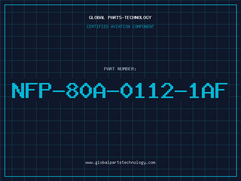 Aviation Part NFP-80A-0112-1AF