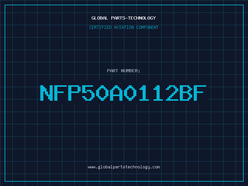 Aviation Part NFP50A0112BF