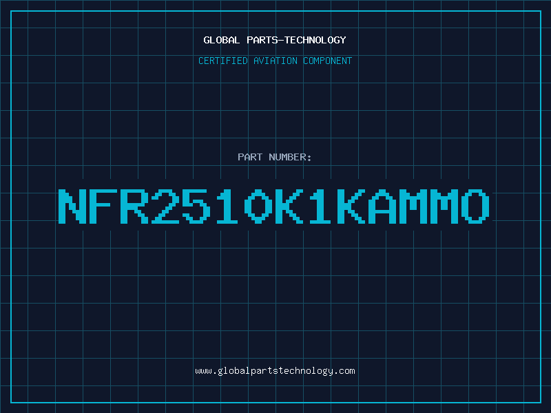 Aviation Part NFR2510K1KAMMO