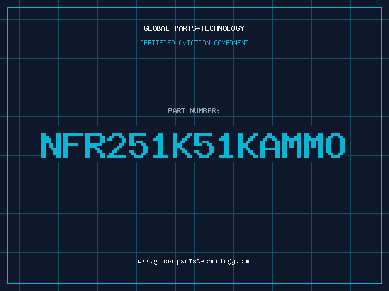 Aviation Part NFR251K51KAMMO