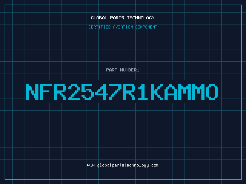 Aviation Part NFR2547R1KAMMO