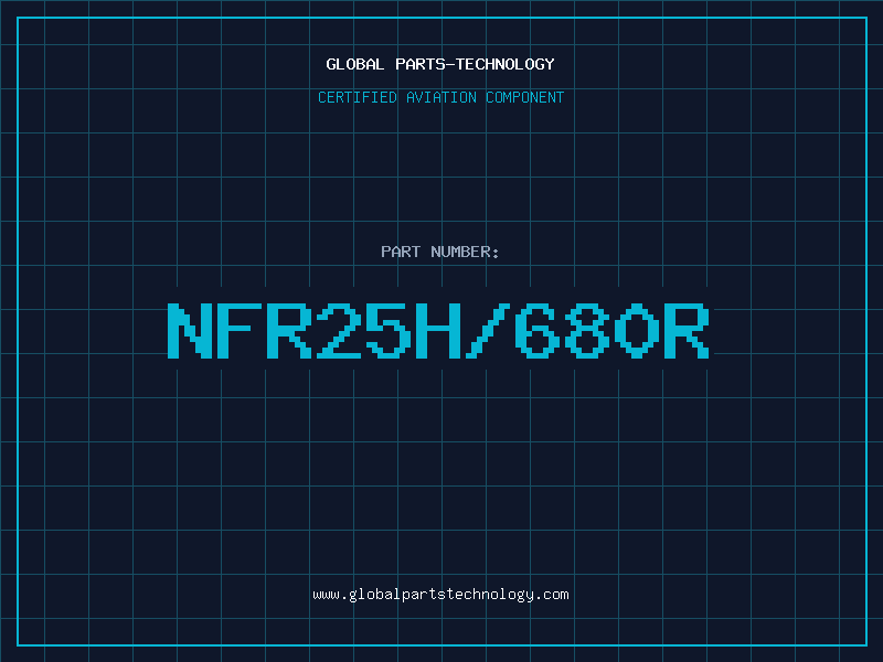 Aviation Part NFR25H/680R