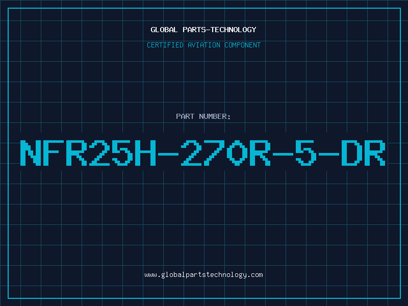 Aviation Part NFR25H-270R-5-DR
