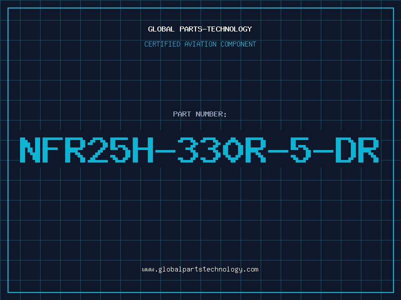Aviation Part NFR25H-330R-5-DR