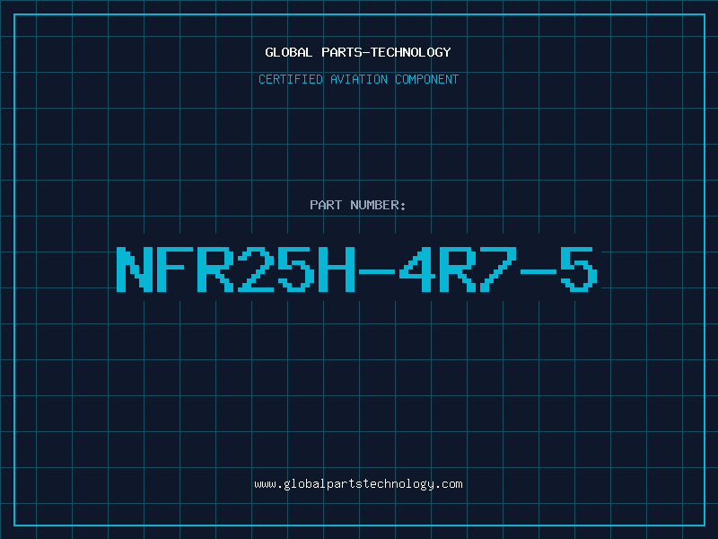 Aviation Part NFR25H-4R7-5