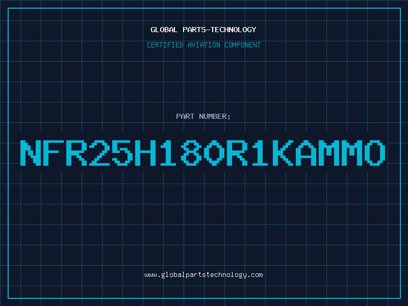 Aviation Part NFR25H180R1KAMMO