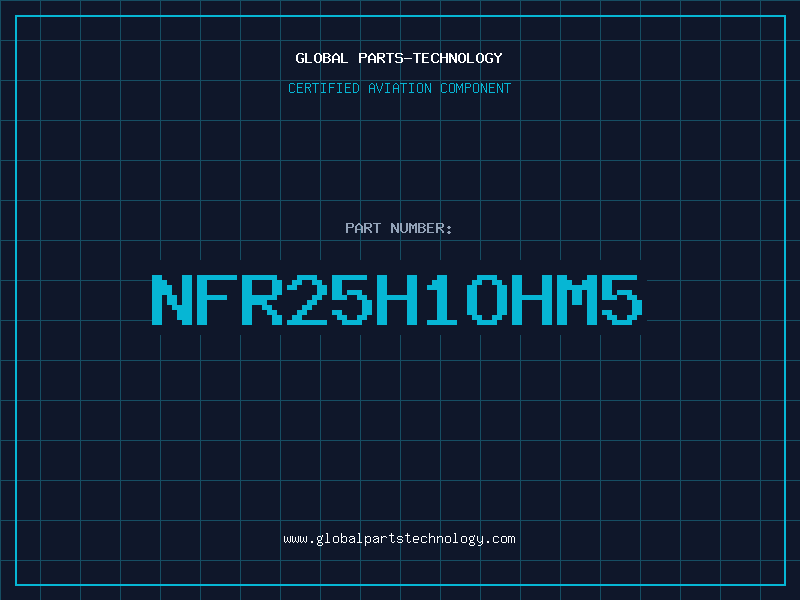 Aviation Part NFR25H1OHM5