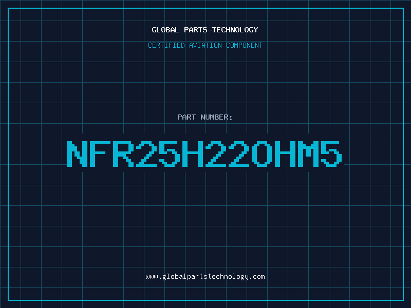 Aviation Part NFR25H22OHM5