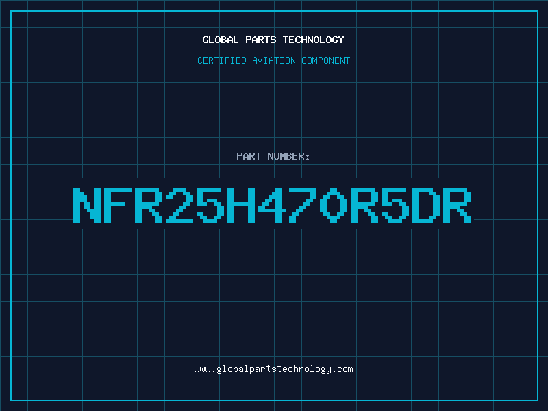 Aviation Part NFR25H470R5DR