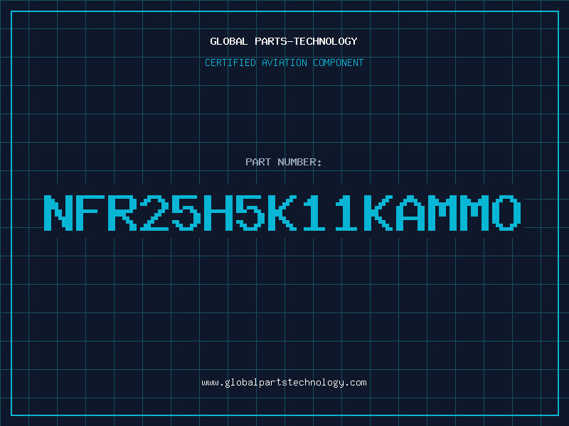 Aviation Part NFR25H5K11KAMMO