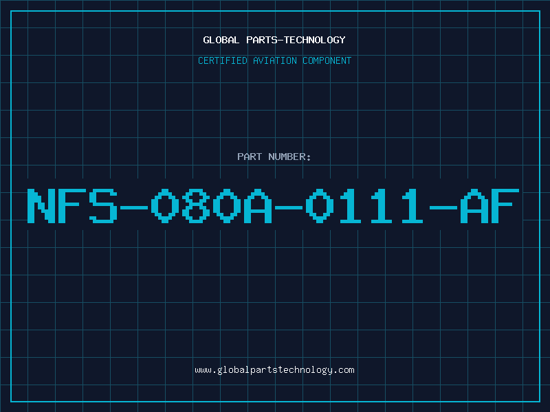 Aviation Part NFS-080A-0111-AF